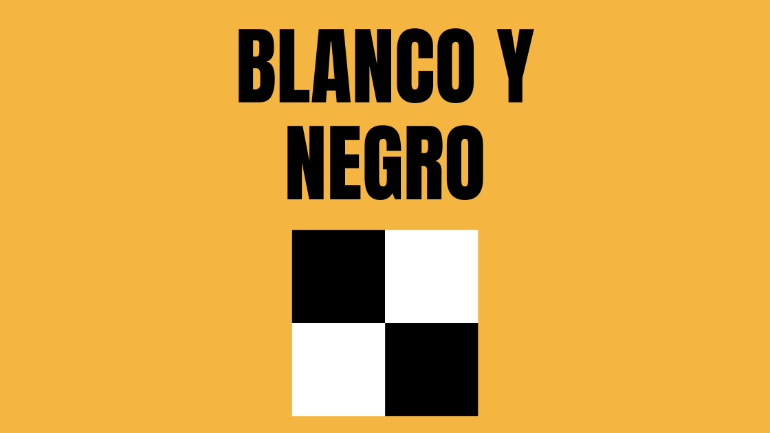 Domina el Blanco y Negro